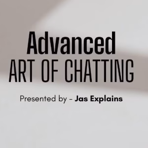 Advance Art Of Chatting Two Days Workshop - Jaskaran - Jas Explain