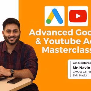 Advanced Google & Youtube Ads Masterclass Navin Parmar