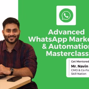 WhatsApp Marketing & Automation Advanced Program Navin Parmar
