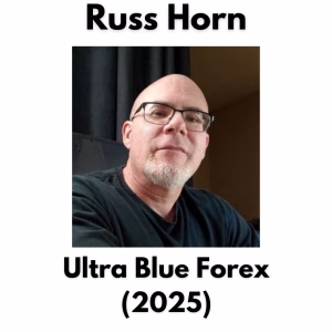 Russ Horn: The Ultra Blue Forex Trading 2025 – Course