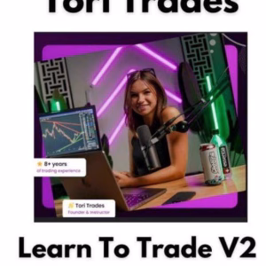 Tori Trades – Learn To Trade V2 2025