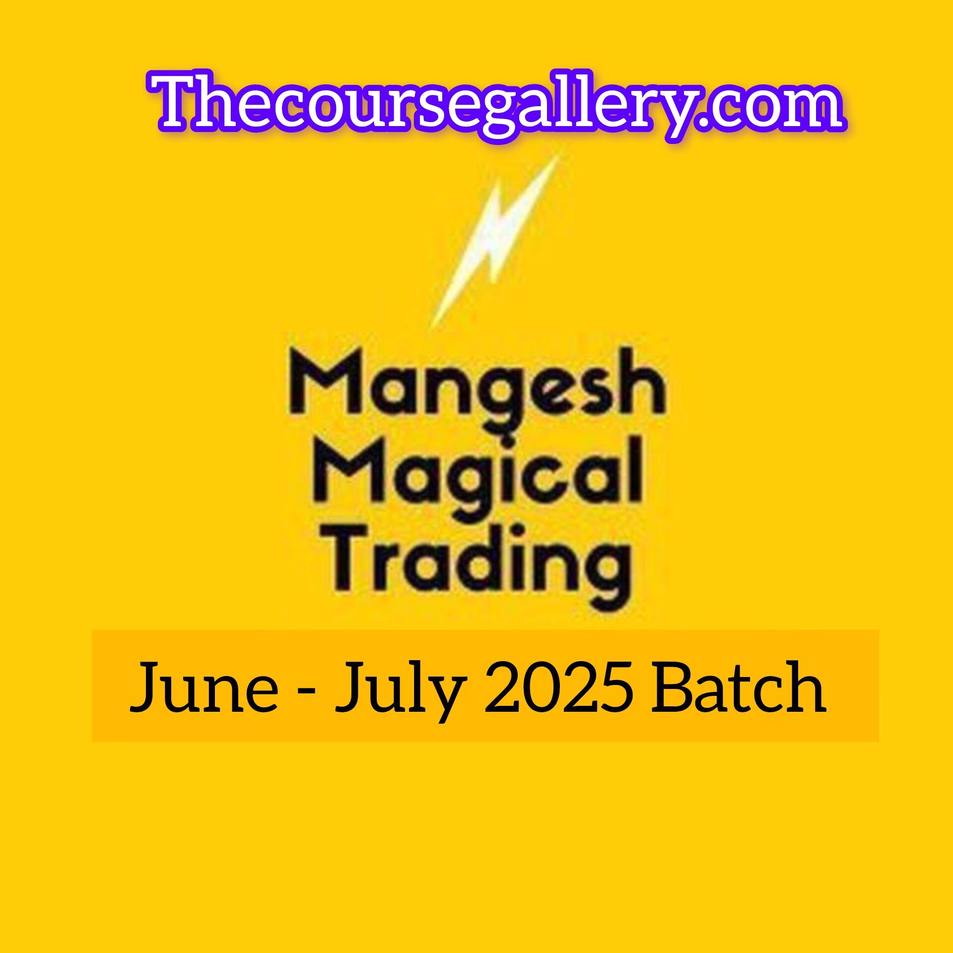 Mangesh Magical Trading July 2025 Batch